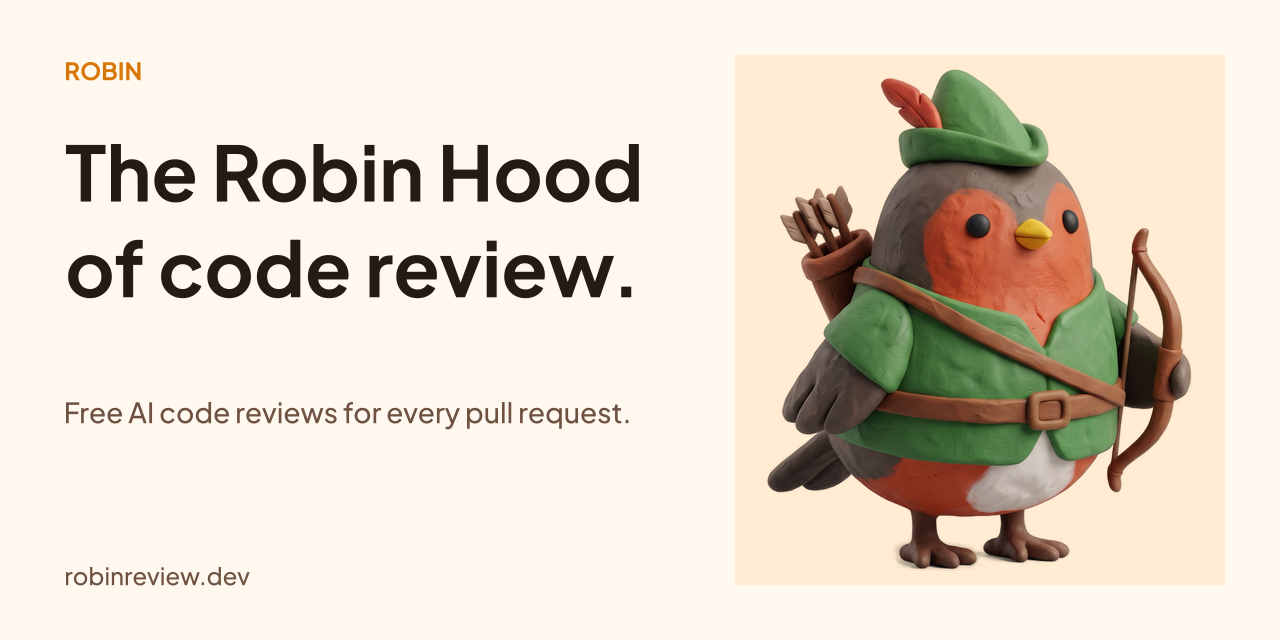 Robin β The Robin Hood of code review. Free AI code reviews for every pull request.